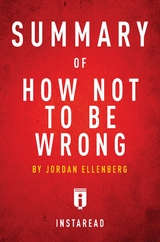 Summary of How Not To Be Wrong - Instaread Summaries
