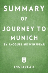 Summary of Journey to Munich - Instaread Summaries