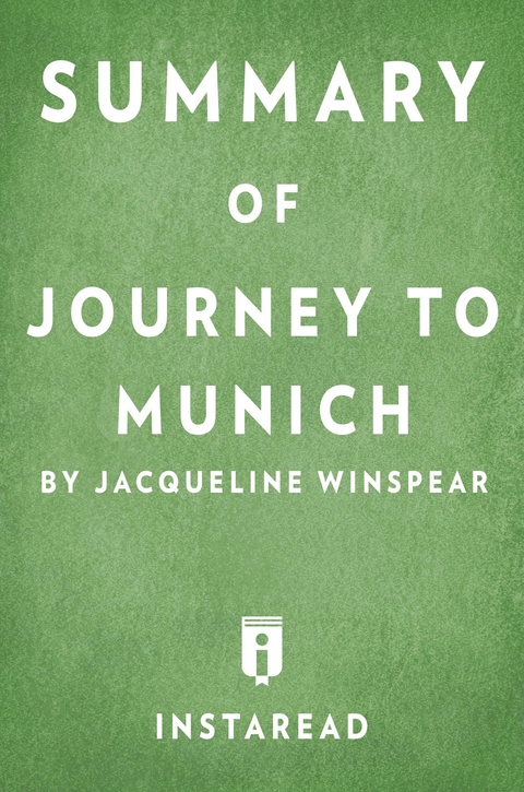 Summary of Journey to Munich - Instaread Summaries