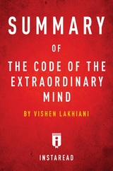 Summary of The Code of the Extraordinary Mind - Instaread Summaries