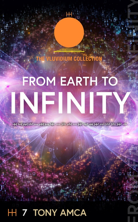 From Earth to Infinity - Tony Amca