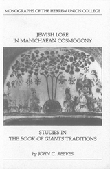 Jewish Lore in Manichaean Cosmogony -  John C. Reeves