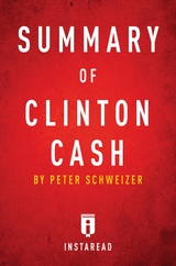 Summary of Clinton Cash - Instaread Summaries