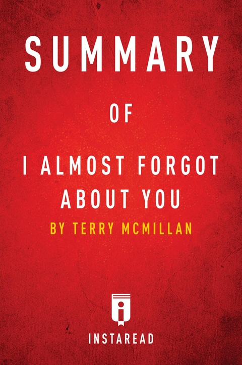 Summary of I Almost Forgot About You - Instaread Summaries