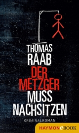Der Metzger muss nachsitzen - Thomas Raab