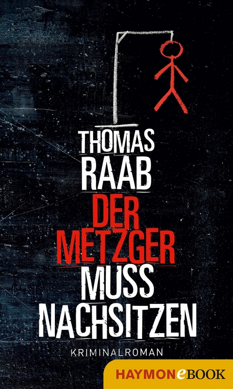 Der Metzger muss nachsitzen - Thomas Raab