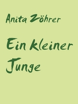 Ein kleiner Junge - Anita Z&ouml;hrer