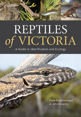 Reptiles of Victoria - Peter Robertson, A. John Coventry