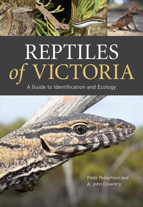 Reptiles of Victoria - Peter Robertson, A. John Coventry