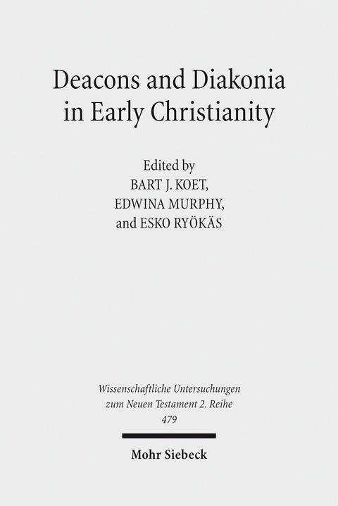 Deacons and Diakonia in Early Christianity - 
