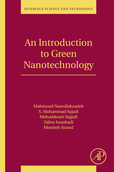 Introduction to Green Nanotechnology -  Monireh Atarod,  Zahra Isaabadi,  Mahmoud Nasrollahzadeh,  Mohammad S. Sajadi,  Mohaddeseh Sajjadi
