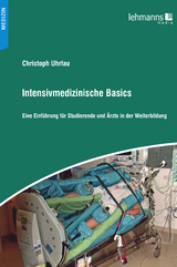 Intensivmedizinische Basics - Christoph Uhrlau