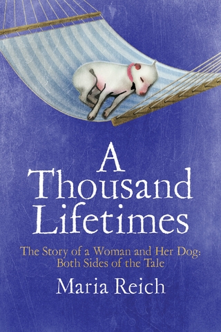 A Thousand LIfetimes: The Story of a Woman and Her Dog