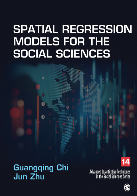 Spatial Regression Models for the Social Sciences - Guangqing Chi, Jun Zhu