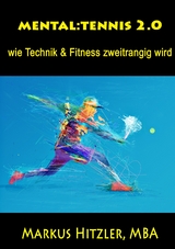 Mental:tennis 2.0 -  Markus Hitzler