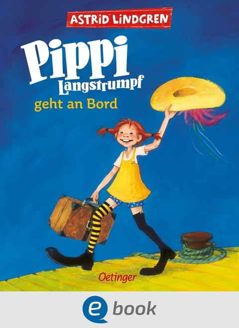 Pippi Langstrumpf 2. Pippi Langstrumpf geht an Bord -  Astrid Lindgren