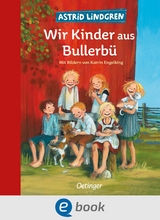 Wir Kinder aus Bullerb&uuml; 1 -  Astrid Lindgren