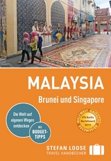 Stefan Loose Reisef&uuml;hrer E-Book Malaysia, Brunei und Singapore -  Renate Loose,  Stefan Loose,  Mischa Loose,  Moritz Jacobi