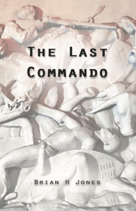 The Last Commando - Brian H. Jones