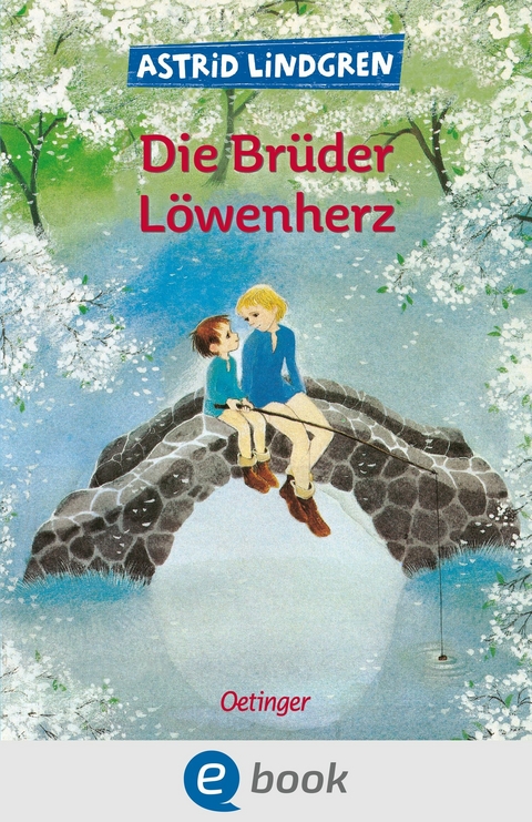 Die Brüder Löwenherz - Astrid Lindgren