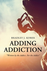 Adding Addiction - Bradley J Korer