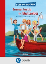 Wir Kinder aus Bullerb&uuml; 3. Immer lustig in Bullerb&uuml; -  Astrid Lindgren