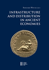 Infrastructure and Distribution in Ancient Economies - 
