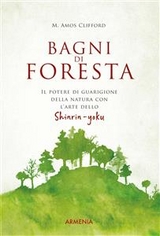Bagni di foresta - M. Amos Clifford