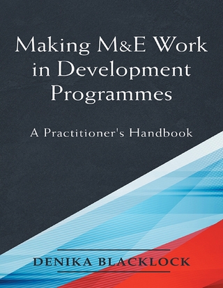 Making M&E Work in Development Programmes: A Practitioner's Handbook