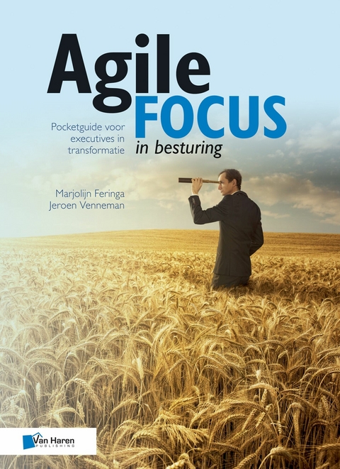 Agile focus in besturing - Jeroen Venneman, Marjolijn Feringa