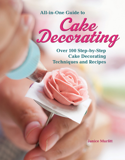 All-in-One Guide to Cake Decorating - Janice Murfitt