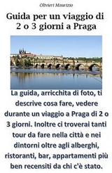 Guida Viaggio a Praga di 2 o 3 giorni - Maurizio Olivieri