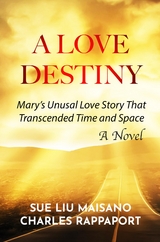 A LOVE DESTINY - Sue Liu Maisano, Charles Rappaport