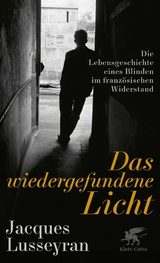 Das wiedergefundene Licht - Jacques Lusseyran