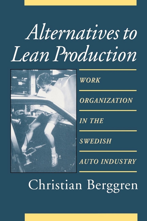 Alternatives to Lean Production - Christian Berggren