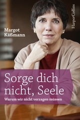 Sorge dich nicht, Seele -  Margot K&auml;&szlig;mann
