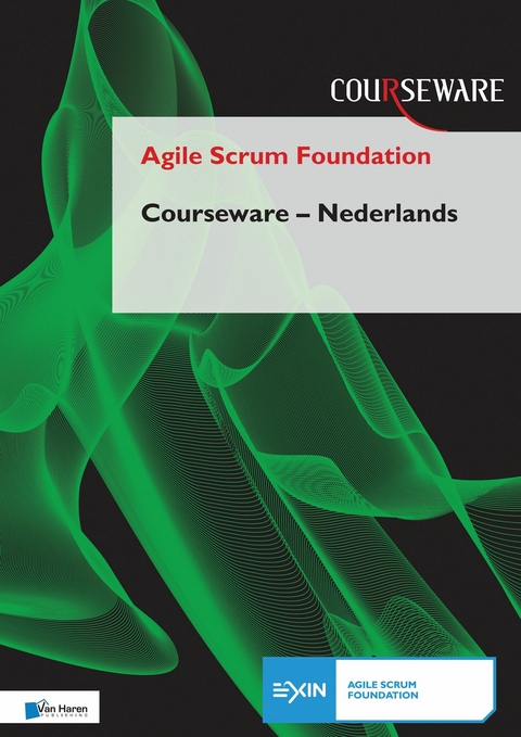 Agile Scrum Foundation Courseware - Nederlands - Frank Turley, Nader Rad