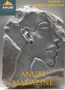 Anubi Magazine N° 3: Marzo-Aprile 2019