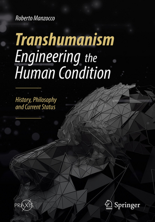 Transhumanism - Engineering the Human Condition