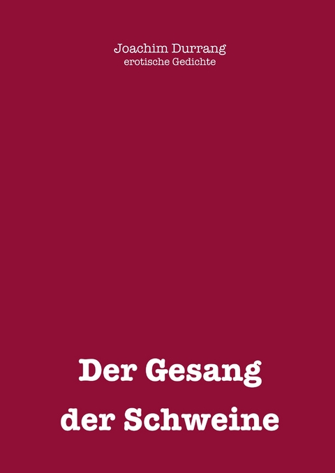 Gesang der Schweine - Joachim Durrang