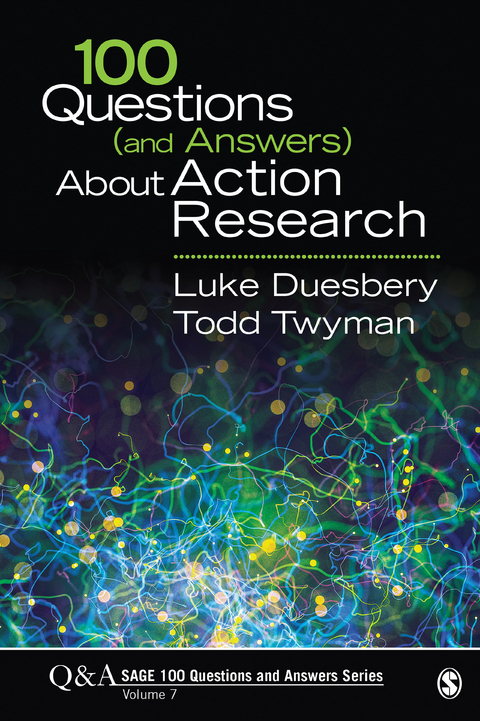 100 Questions (and Answers) About Action Research - Luke S. Duesbery, Todd M. Twyman