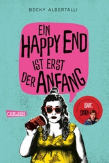 Ein Happy End ist erst der Anfang - Becky Albertalli