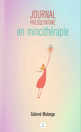 Journal presqu'intime en mincitherapie -  Salome Mulongo