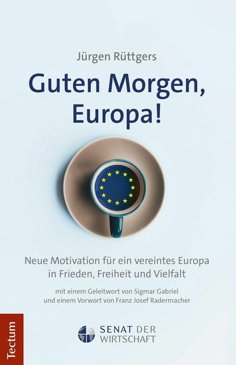 Guten Morgen, Europa! - J&uuml;rgen R&uuml;ttgers