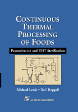 Continuous Thermal Processing of Foods: Pasteurization and UHT Sterilization - Michael J. Lewis, Neil J. Heppell