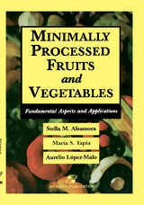 Minimally Processed Fruits and Vegetables - Maria Soledad Tapia, Aurelio Lopez-Malo, Stella Alzamora