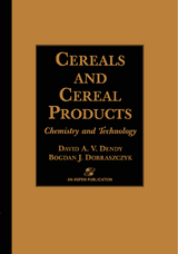 Cereals and Cereal Products: Technology and Chemistry - David A.V. Dendy, Bogdan J. Dobraszczyk