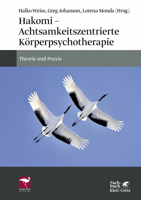Hakomi - Achtsamkeitszentrierte K&ouml;rperpsychotherapie - 