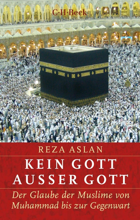 Kein Gott au&szlig;er Gott -  Reza Aslan