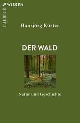 Der Wald - Hansj&ouml;rg K&uuml;ster